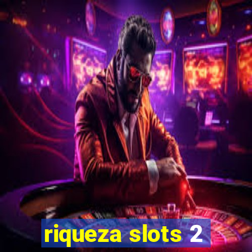 riqueza slots 2